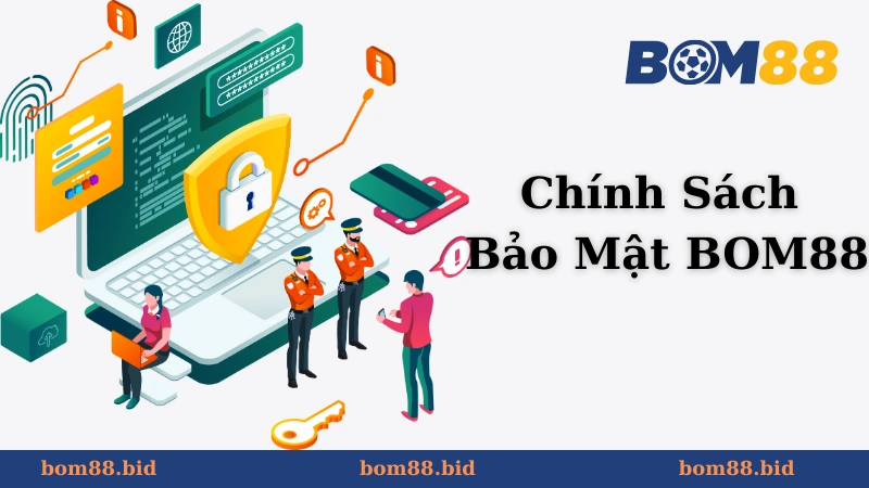 Cam kết chính sách bảo mật thông tin cá nhân tại BOM88
