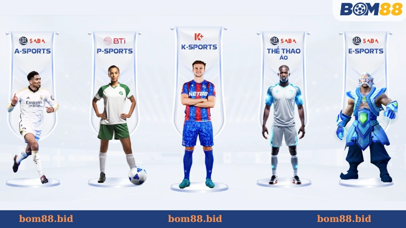 Đa dạng lựa chọn nhiều sảnh game thể thao BOM88