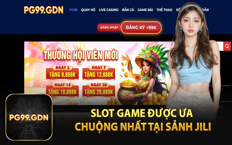 Slot Game Được Ưa Chuộng Nhất Tại Sảnh JILI